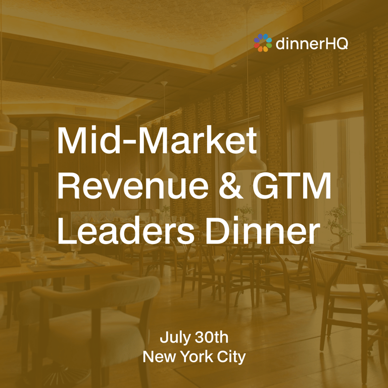 Mid-Market Revenue & GTM Leaders Dinner Series