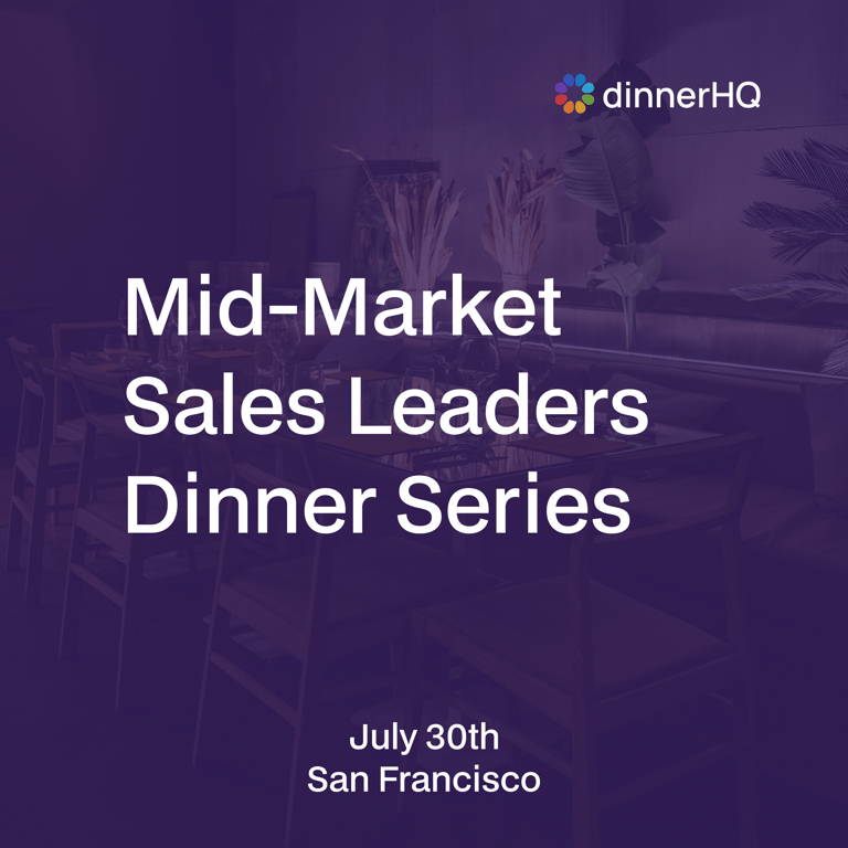 Mid-Market Sales Leaders Dinner Series