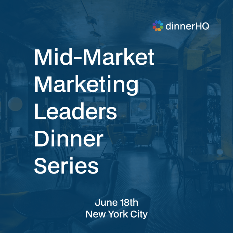 Mid-Market Marketing Leaders Dinner Series