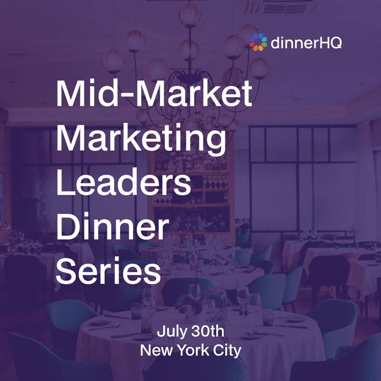 Mid-Market Marketing Leaders Dinner Series