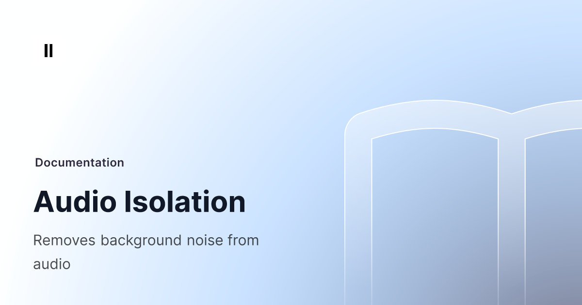 ElevenLabs Audio Isolation API