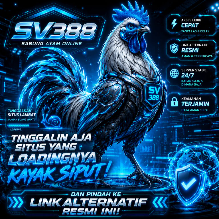 Sabung Ayam Online SV388 - Tinggalin Aja Situs yang Loadingnya Kayak Siput dan Pindah ke Link Alternatif Resmi Ini