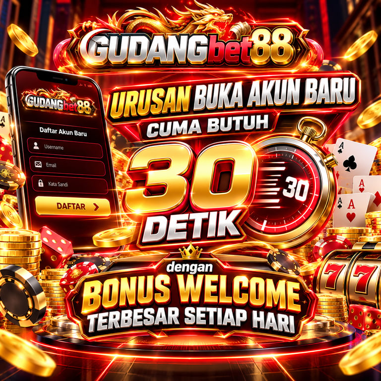 Gudangbet88 - Urusan Buka Akun Baru Cuma Butuh 30 Detik dengan Bonus Welcome Terbesar Setiap Hari