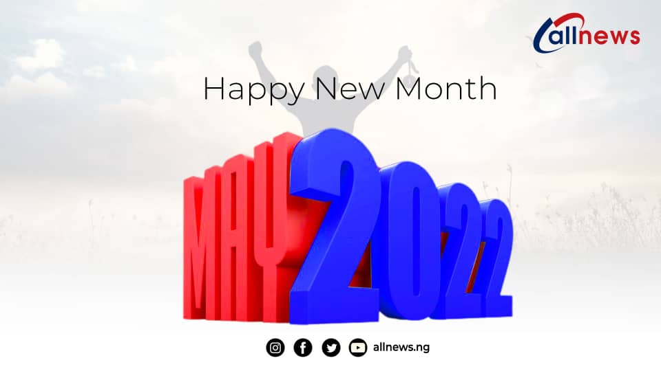 100 Happy New Month  Messages For May 2022