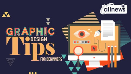 Design Tips For Beginners In Graphic Design