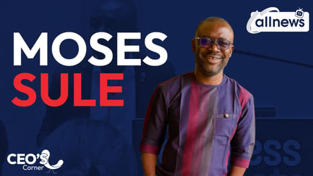 CEO'S Corner: Meet Moses Sule, A Leading Financial Technolog