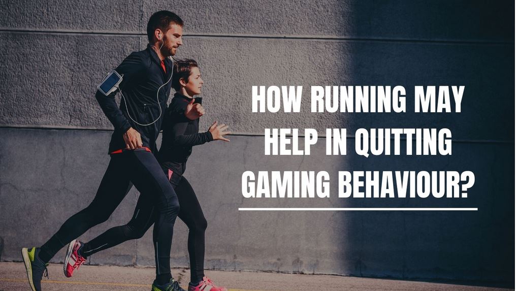 How Running May Help In Quitting Gaming Behaviour?