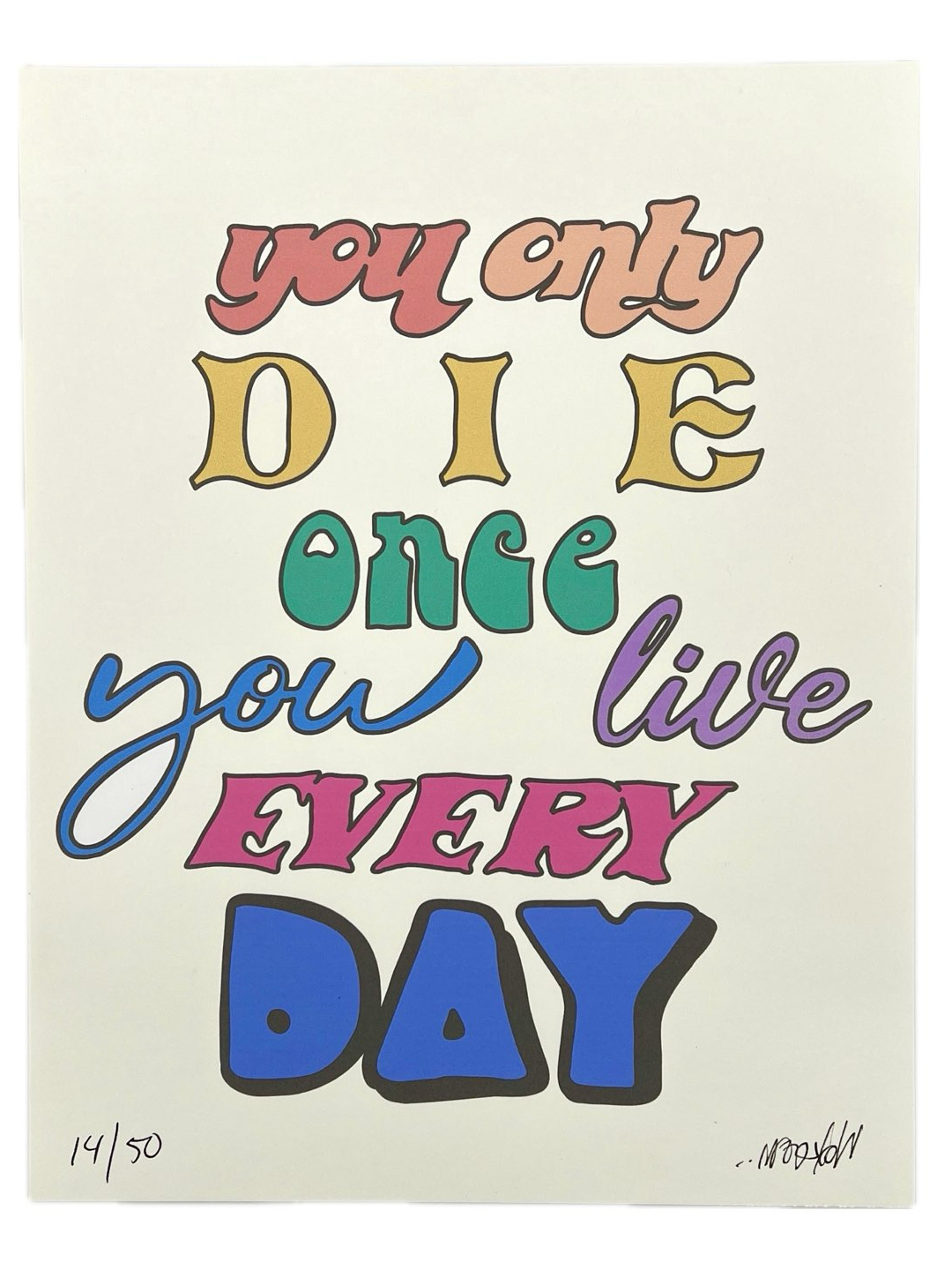Preview pic of “Live Every Day” print by Lot Comedy