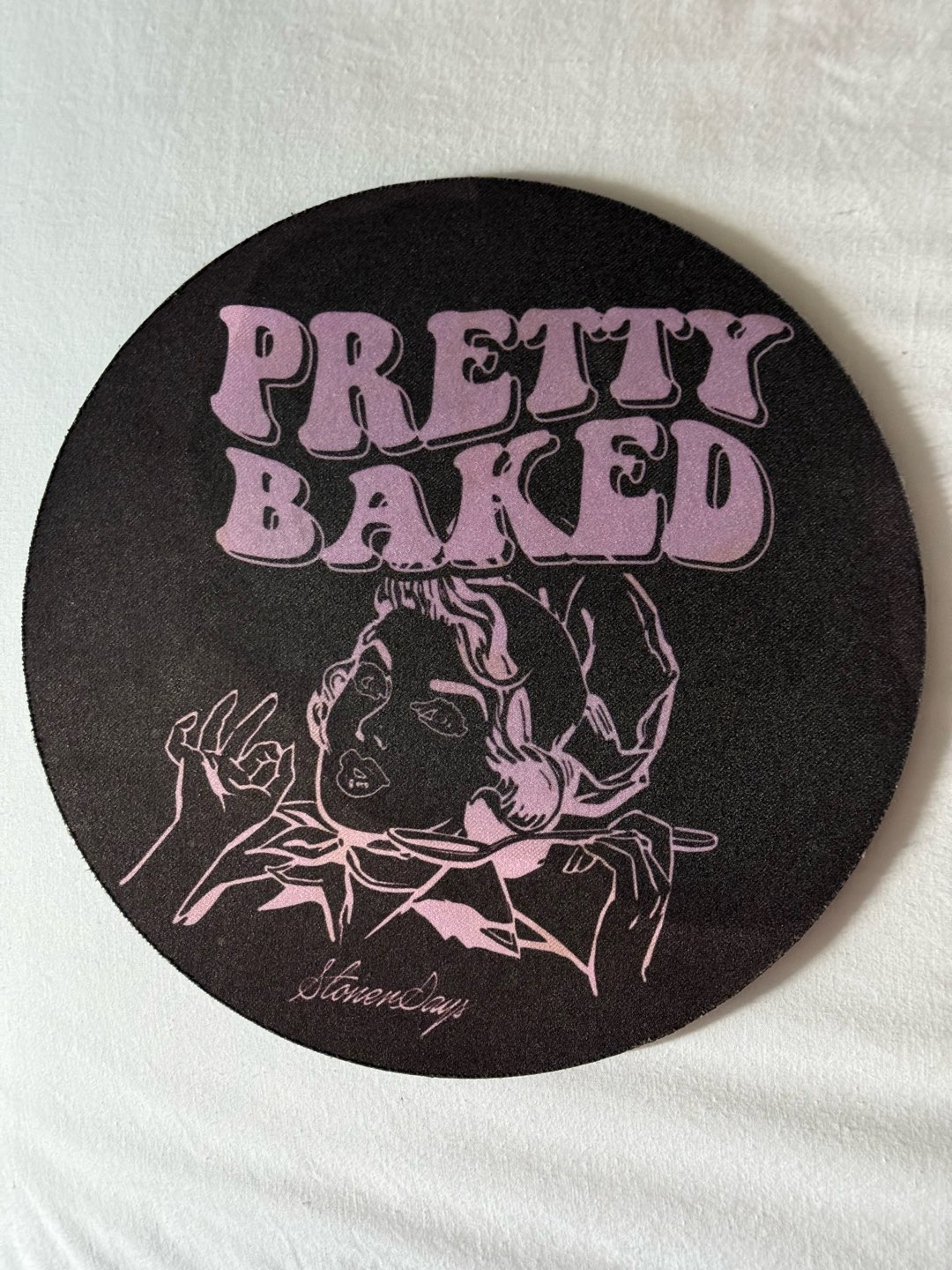 Preview pic of “PRETTY BAKED” dab mat