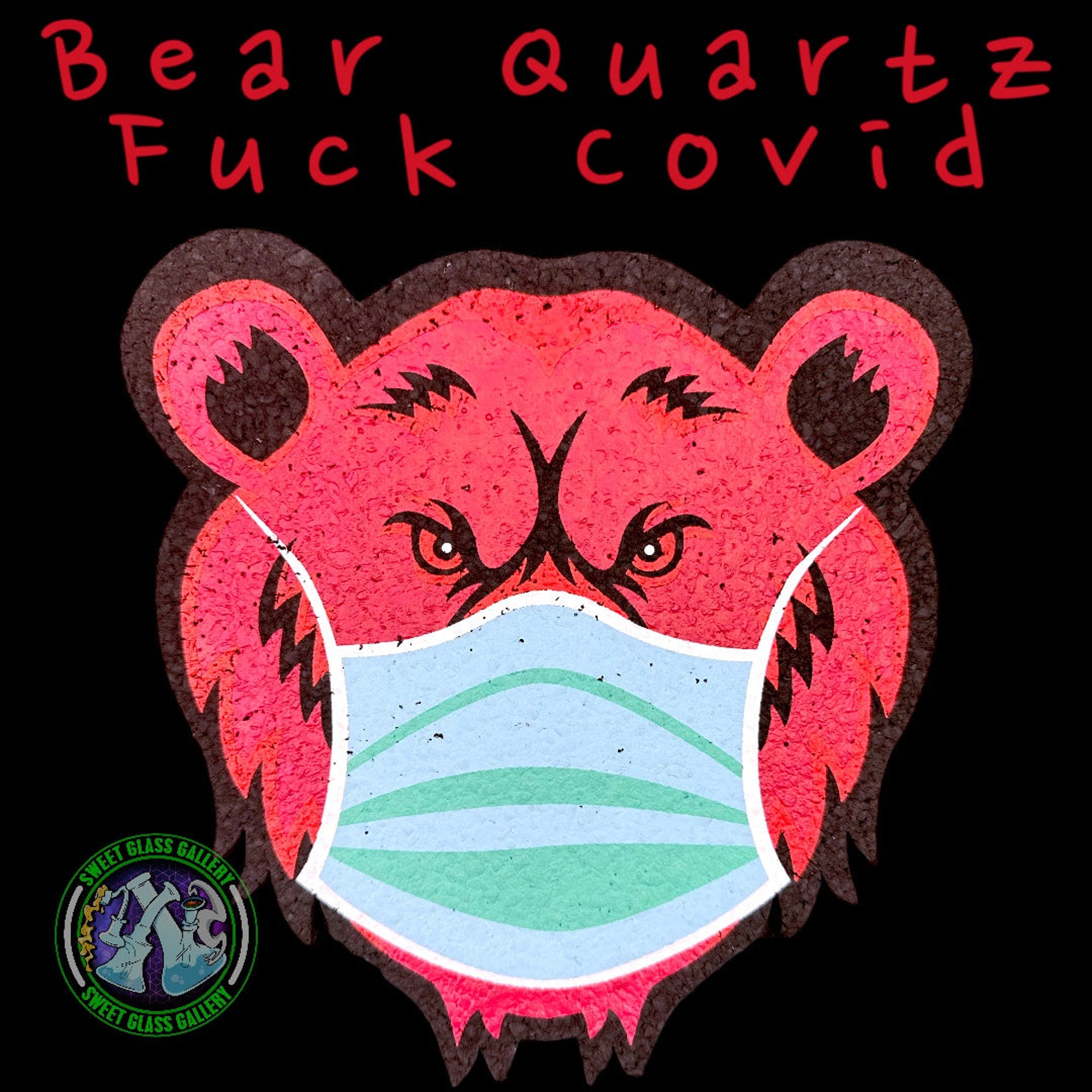 Preview pic of Moodmats - Dab Mat #39 - Bear Quartz Fuck Covid