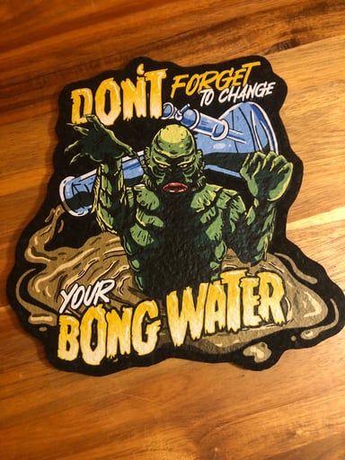 Preview pic of “Don’t forget to change your bong water” Moodmat