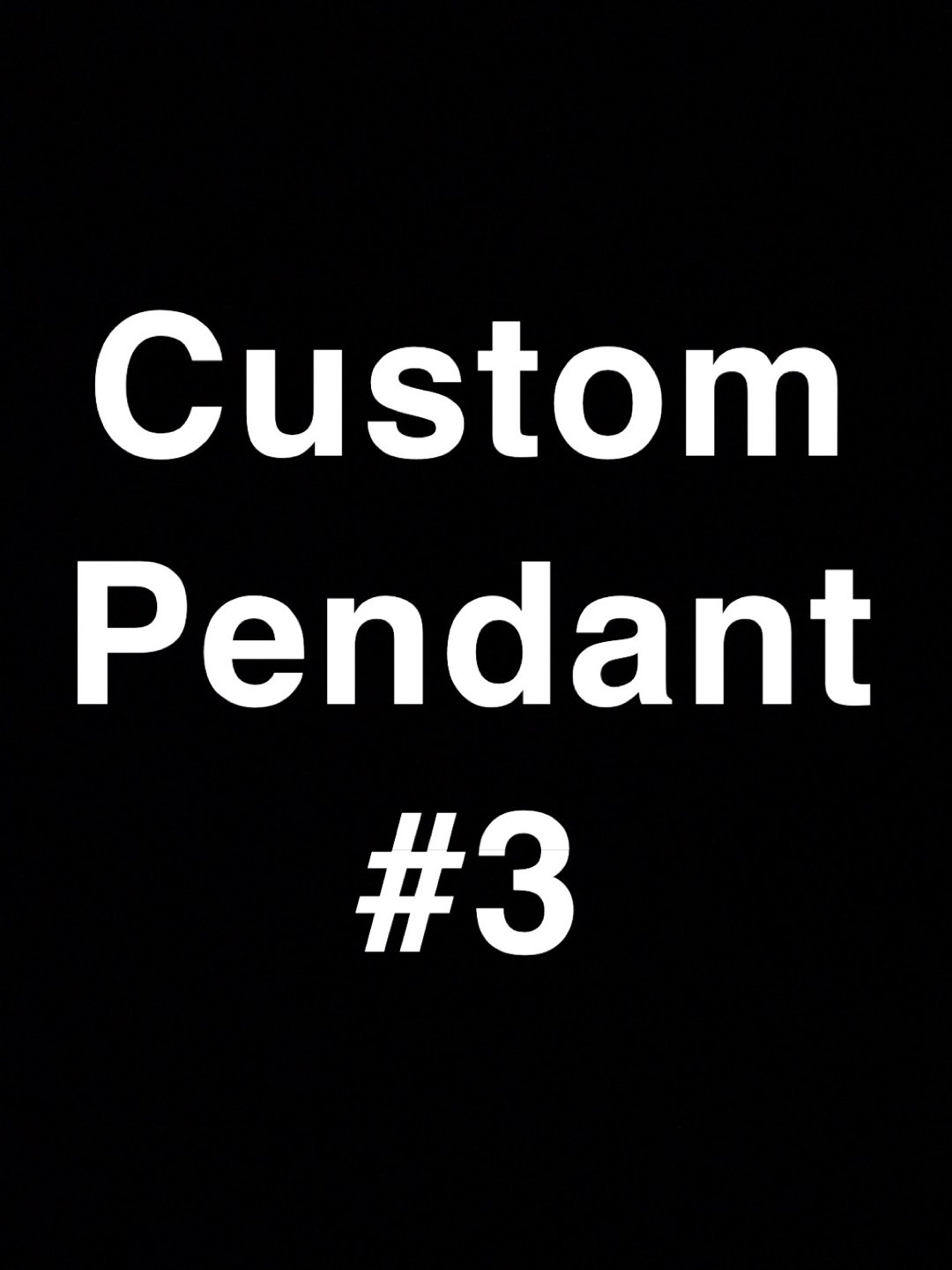 Preview pic of Custom Pendant #3