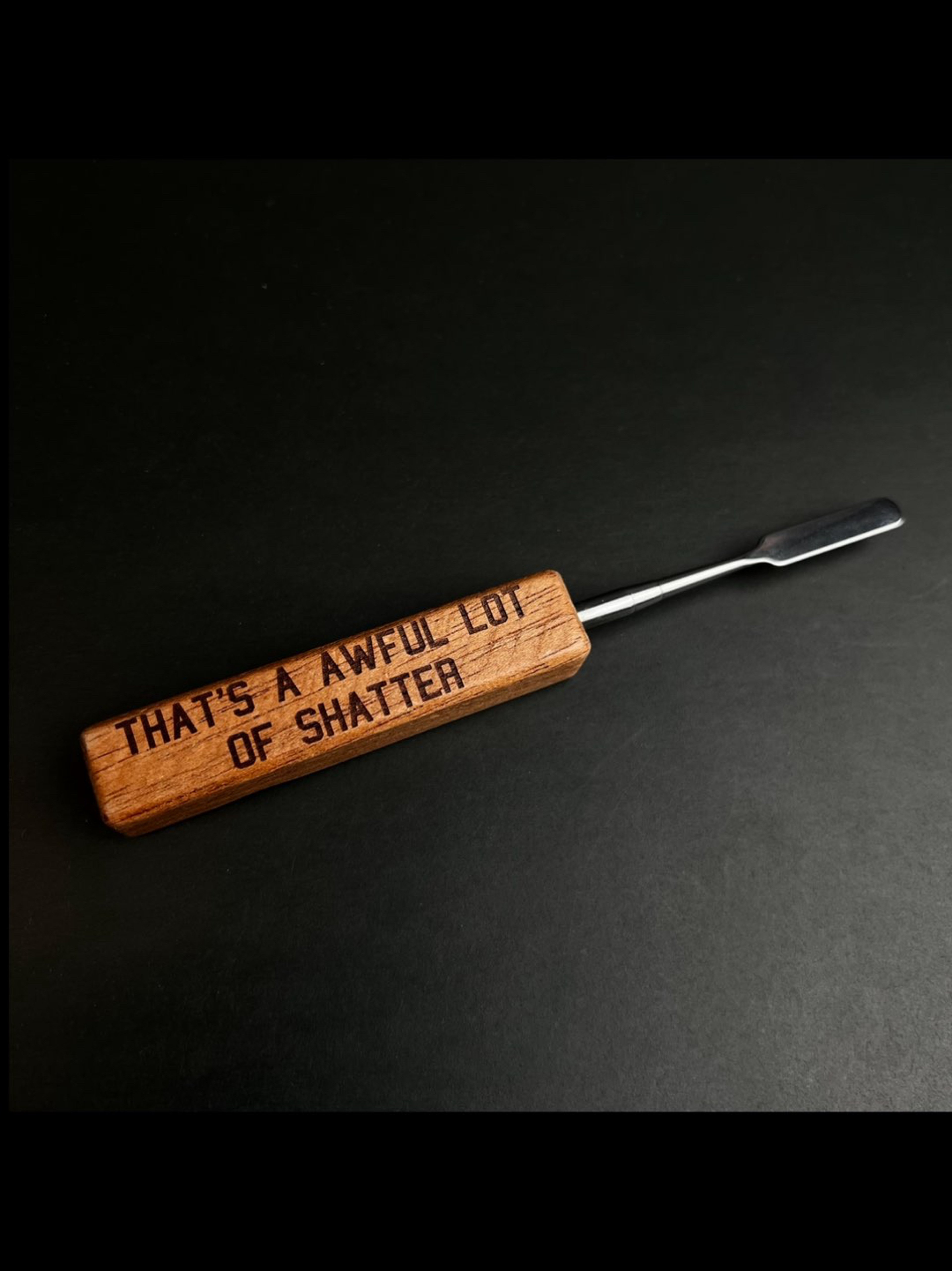 Preview pic of AWFUL LOT OF SHATTER Premium Wood Dab Tool