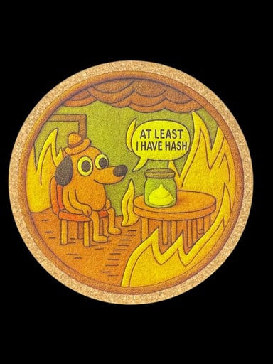 Preview pic of At Least I Have Hash by Mattitudemats
