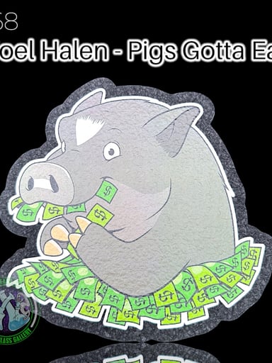 Preview pic of Moodmats - Dab Mat #168 - Joel Halen - Pigs Gotta Eat