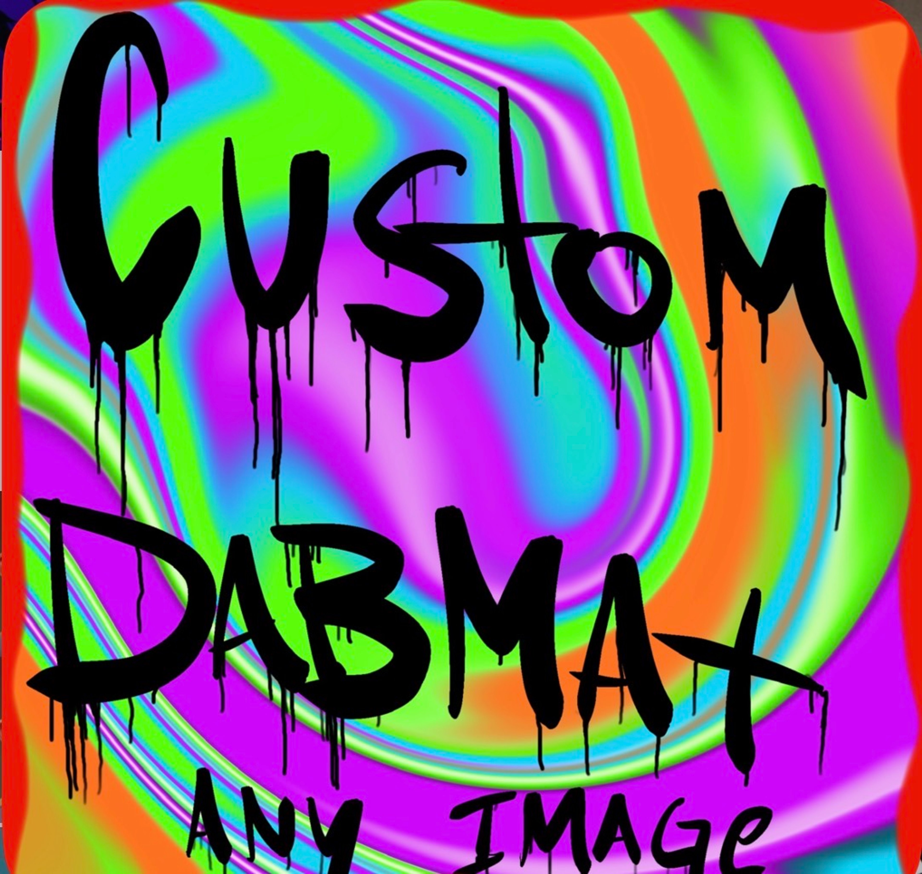 Preview pic of Custom dabmat anyimage