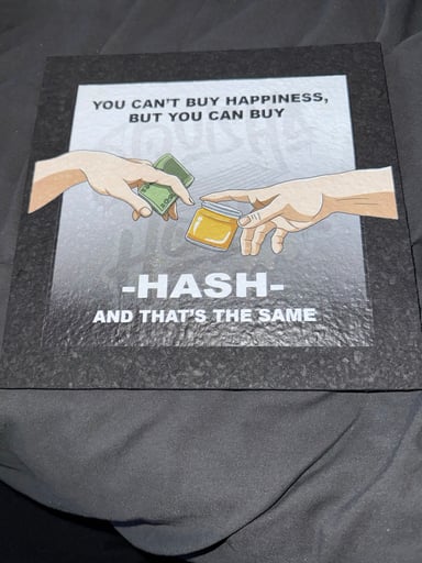 Preview pic of You Can’t Buy Happiness, But you can buy HASH! Trusted Seller! Same Day Shipping!