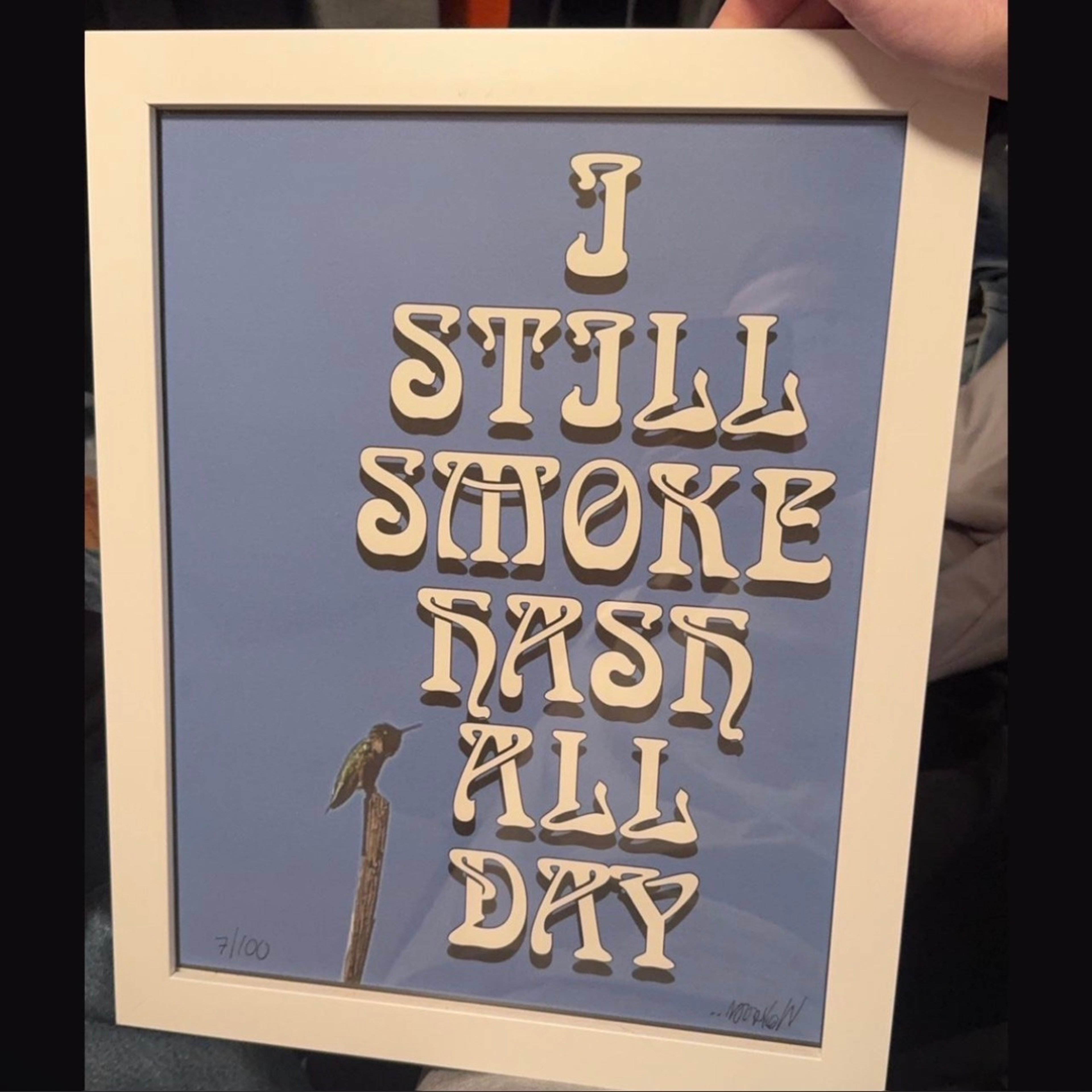 Preview pic of Wookerson I still smoke hash all day print 7/100
