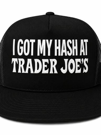 Preview pic of I Got My Hash At Trader Joe’s Embroidered Snapback Trucker Hat – Black/White