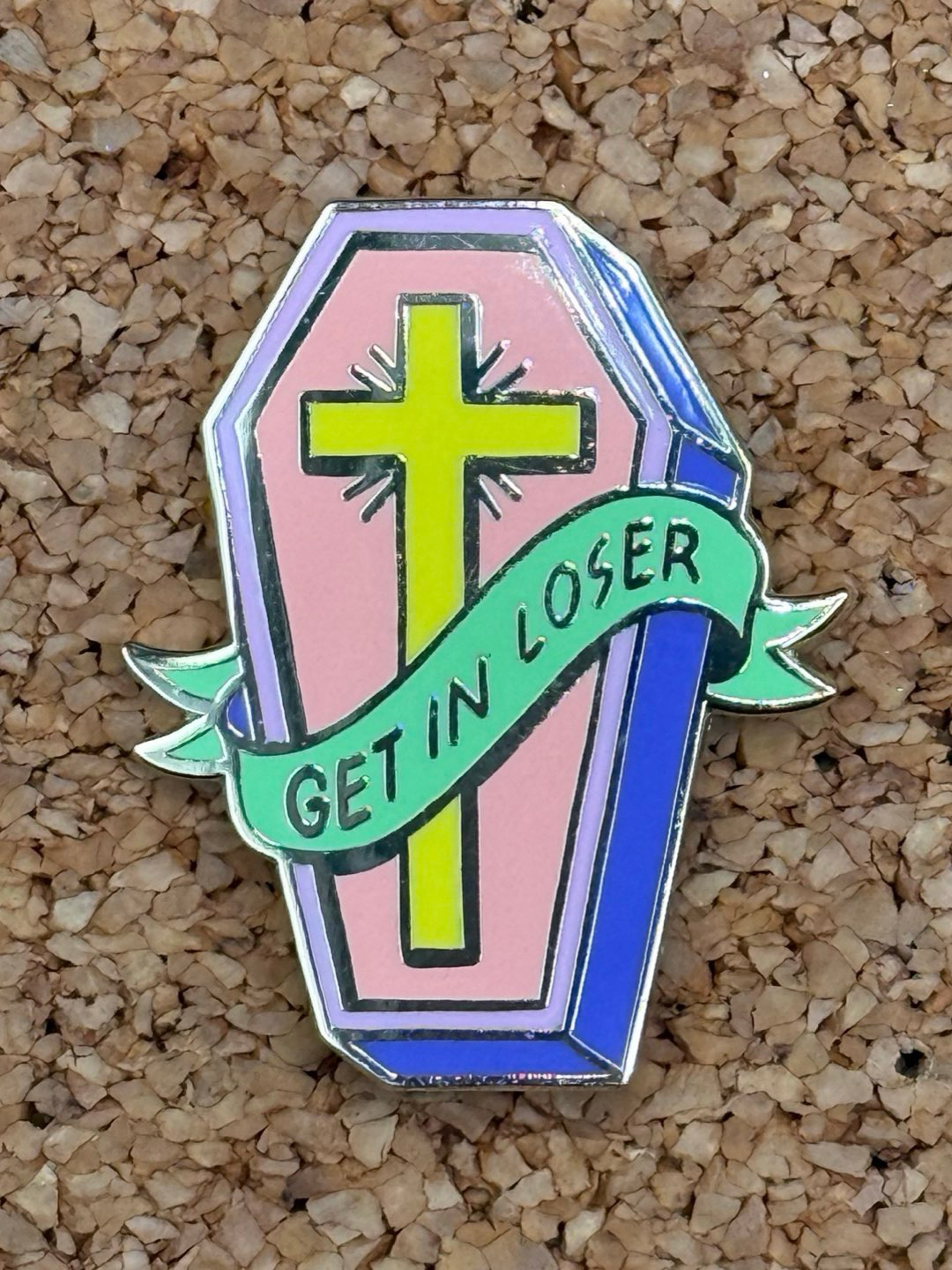 Preview pic of Get in loser coffin pin