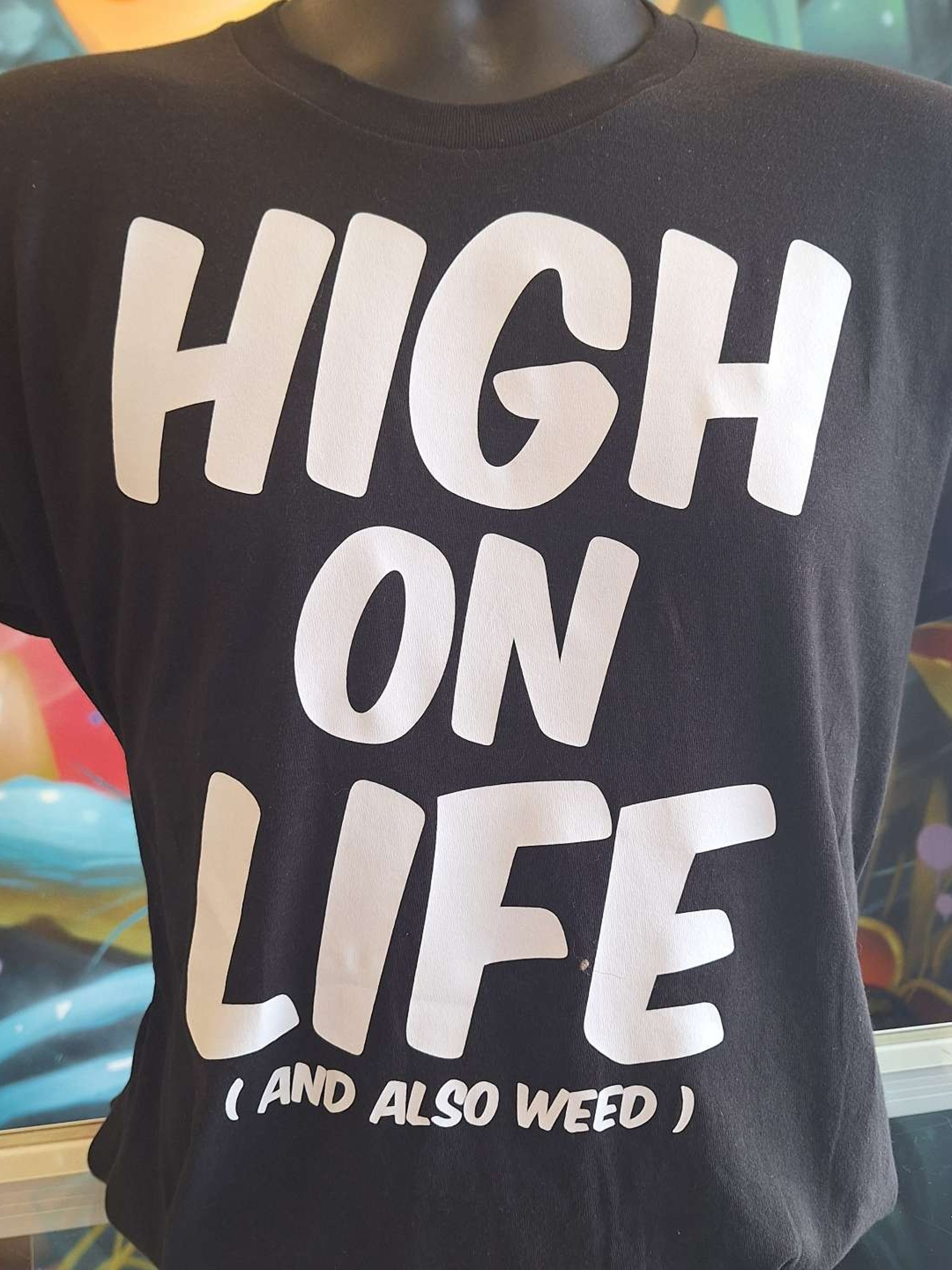 Preview pic of High On Life ( and also W**d ) T-Shirt