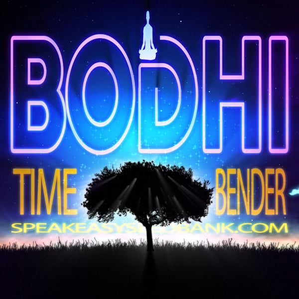 Bodhi Seeds Speakeasy Seedbank present Time Bender
