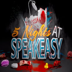 Five Nights at Speakeasy