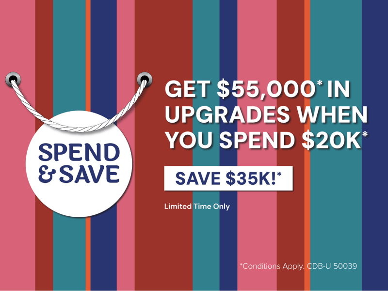 Get $55K* in upgrades when you spend $20K*