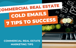 Title says, "Commercial Real Estate Cold Emails 7 Tips to Success" with an open laptop and email icons flying out.