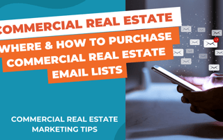 Title says, "Commercial Real Estate Where and how to purchase a commercial real etate email list" with a photo of someone holding a cell phone and little icons of emails floating above it.