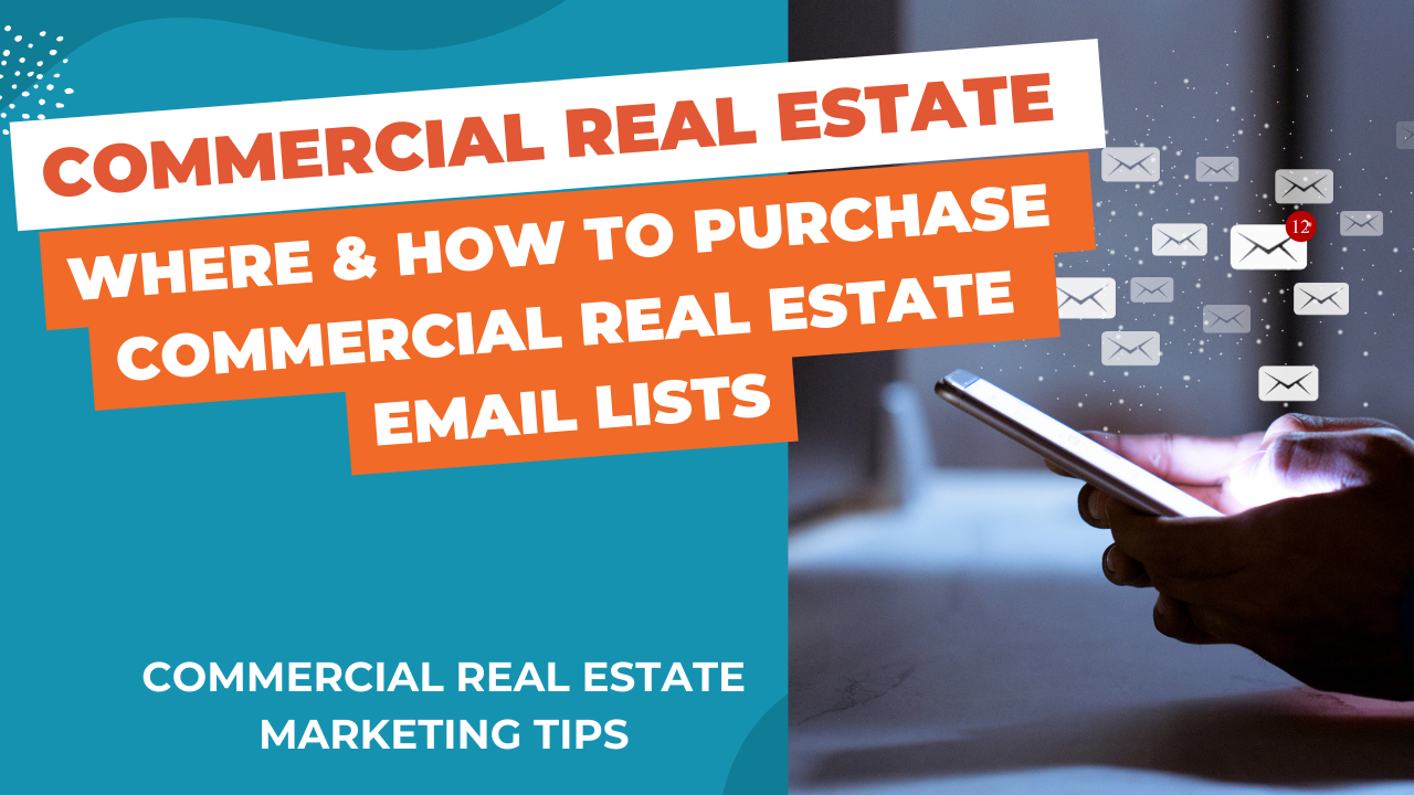 Purchase Commercial Real Estate Email Lists: Where & How