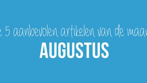 Top 5 berichten van augustus