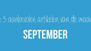 De 5 aanbevolen artikelen van de maand september