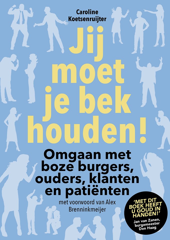 Jij moet je bek houden! -
