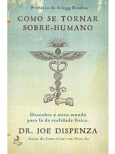 Como Se Tornar Sobre-humano (reimpressão)