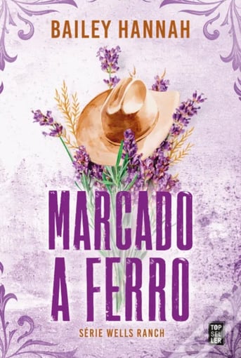 Marcado a Ferro – Romance no Campo com Emoção, Renovação e Paixão