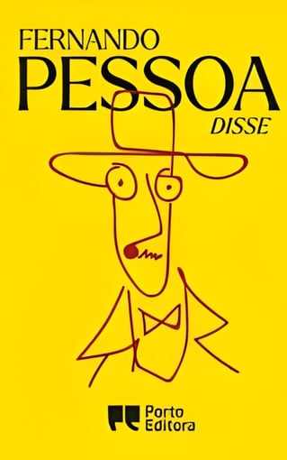 Fernando Pessoa Disse