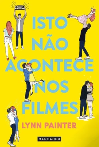 Isto Não Acontece nos Filmes – Romance YA de Lynn Painter