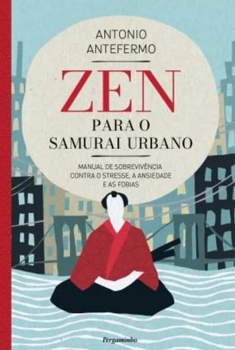 Zen para o Samurai Urbano