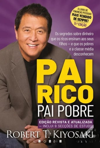 Pai Rico, Pai Pobre – O Clássico das Finanças Pessoais