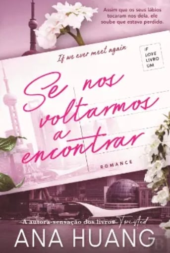 Se Nos Voltarmos a Encontrar: Um Amor Inesquecível em Xangai