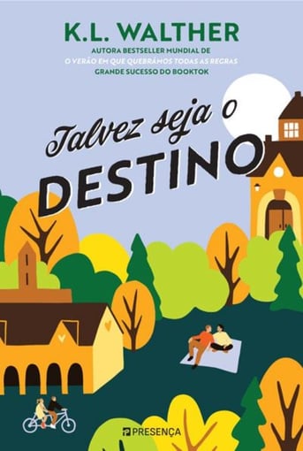 Talvez Seja o Destino – Um Romance Sobre Escolhas, Amizade e Amor