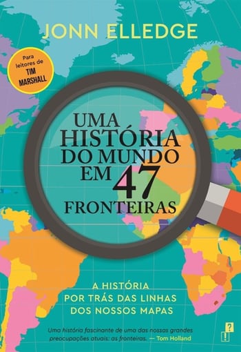 Uma História do Mundo em 47 Fronteiras
