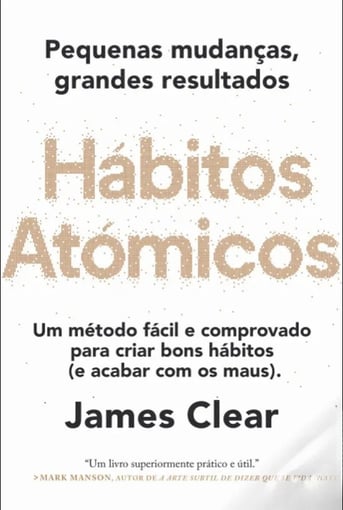 Hábitos Atómicos – Transforme a Sua Vida com Pequenas Mudanças