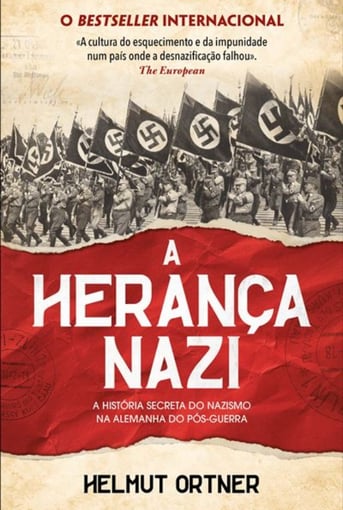 A Herança Nazi – Memória, Justiça e o Silêncio Pós-Guerra