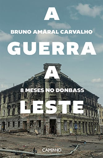 A GUERRA A LESTE - 8 MESES NO DONBASS-139-427
