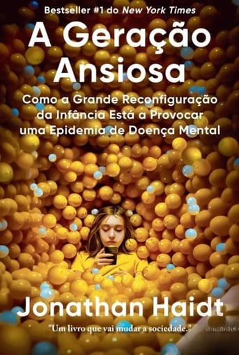 A Geração Ansiosa – Como a Infância Digital Está a Desencadear