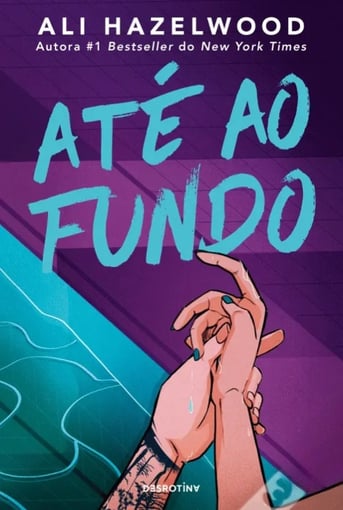 Até ao Fundo – Romance Jovem e Apaixonante de Ali Hazelwood