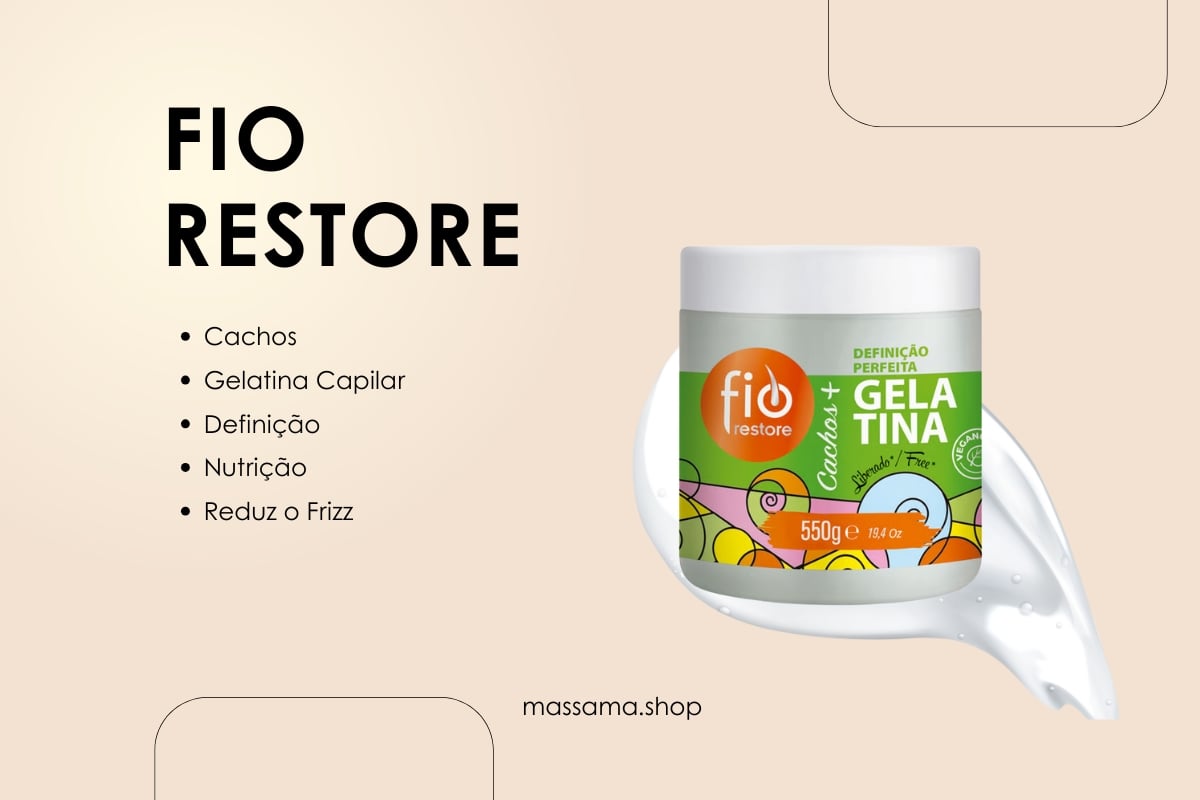 Fio Restore Cachos+ Gelatina Capilar – Definição e Nutrição