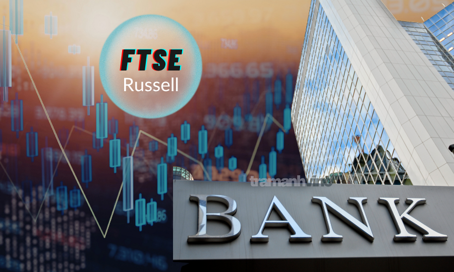 Chứng khoán Việt Nam nâng hạng: Nhóm ngân hàng đóng vai trò “trụ cột”, hút quỹ ngoại